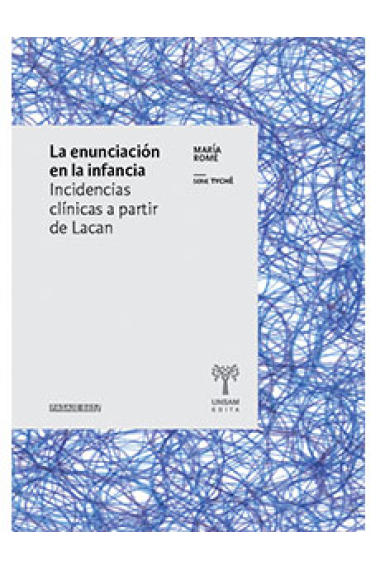 La enunciación en la infancia. Incidencias clínicas a partir de Lacan