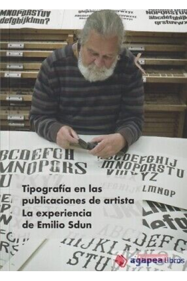 Tipografia en las publicaciones de artista. La experiencia de Emilio Sdun