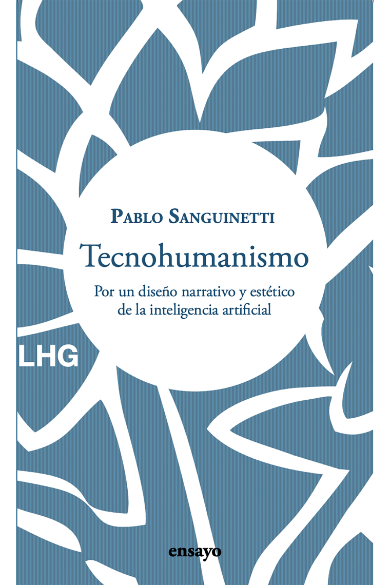 Tecnohumanismo: por un diseño narrativo y estético de la inteligencia artificial