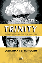 Trinity. Historia gráfica del Proyecto Manhattan