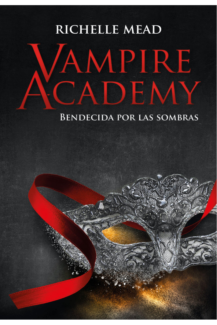 Vampire academy: bendecida por la sombra