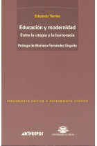 Educación y modernidad. Entre la utopía y la burocracia