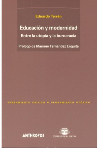 Educación y modernidad. Entre la utopía y la burocracia