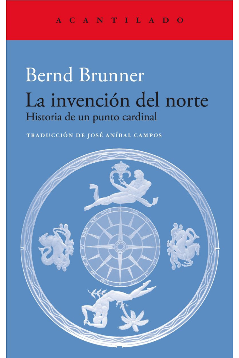 La invención del norte. Historia de un punto cardinal