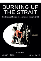 BURNING UP THE STRAIT THE GRAPHIC MEMOIR OF A MOROCCAN MIGR