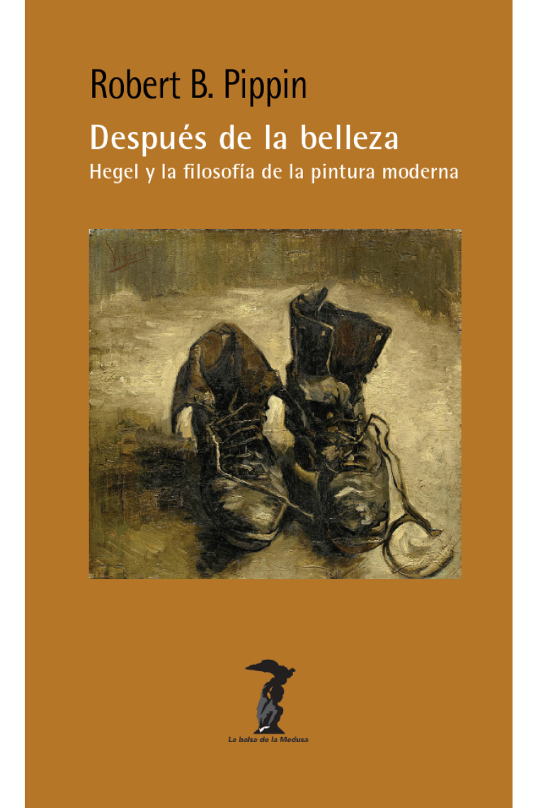 Después de la belleza: Hegel y la filosofía de la pintura moderna