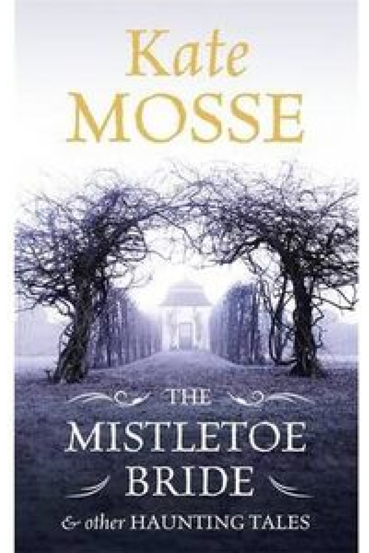 THE MISTLETOE BRIDE AND OTHER HAUNTING TALES