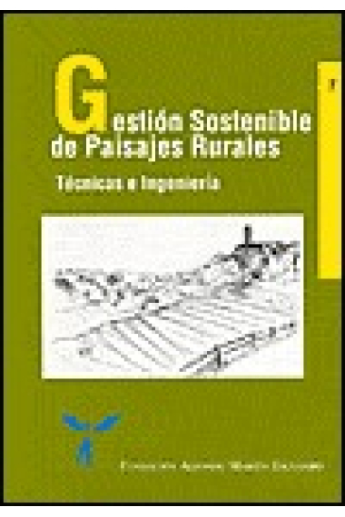 Gestión sostenible de paisajes rurales. Técnicas e ingeniería.