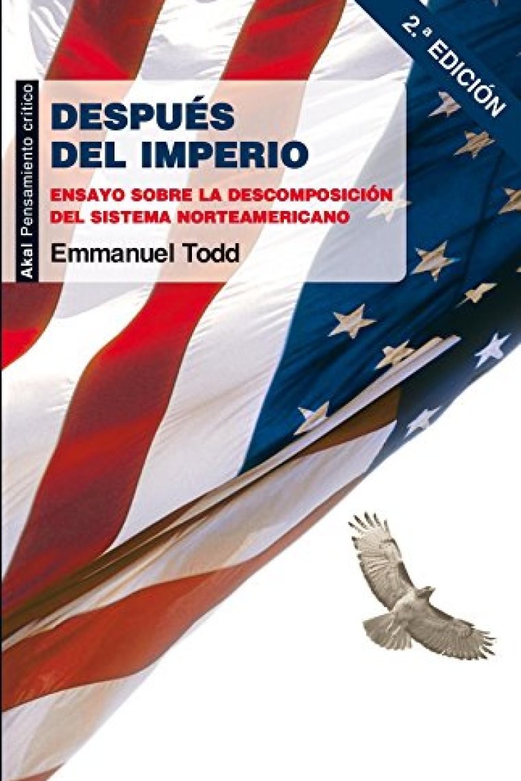 Después del Imperio. Ensayo sobre la descomposición del sistema norteamericano