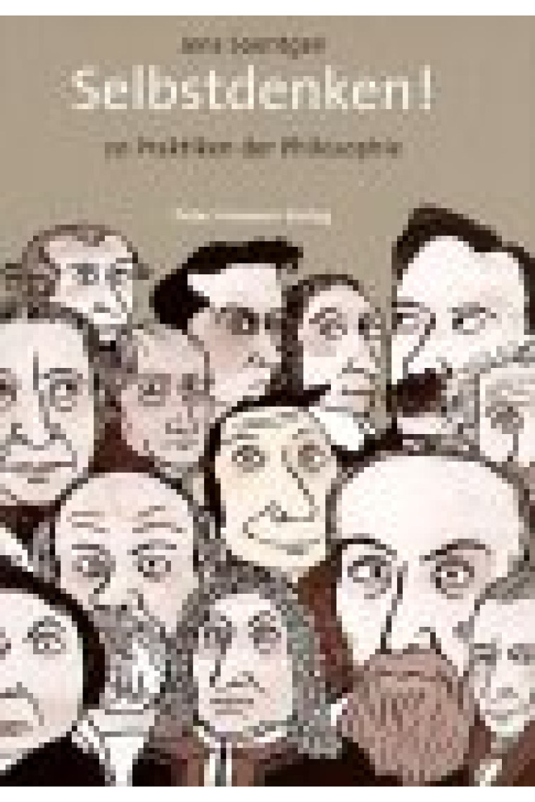 Selbstdenken! 20 Praktiken der Philosophie