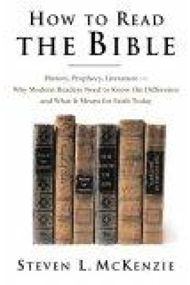 How to read the Bible: history, prophecy, literature..