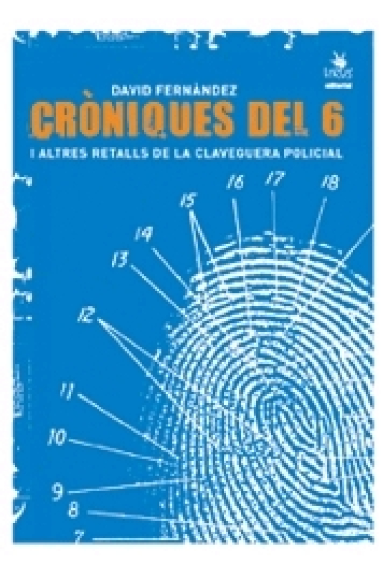 Cròniques del 6 i altres retalls de la claveguera policial. Del Cinema Princesa a l'absolució dels Tres de Gràcia (1996-2006)