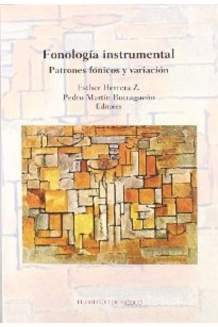 Fonología instrumental: patrones fónicos y variación Volume 5 of Estudios de lingüística