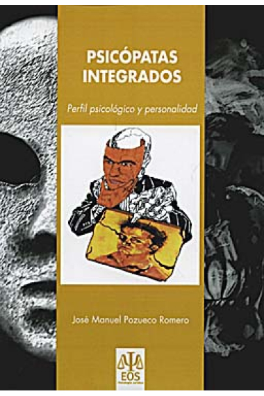 Psicopatas integrados. perfil psicológico y personalidad