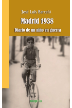 Madrid, 1938. Diario de un niño en guerra