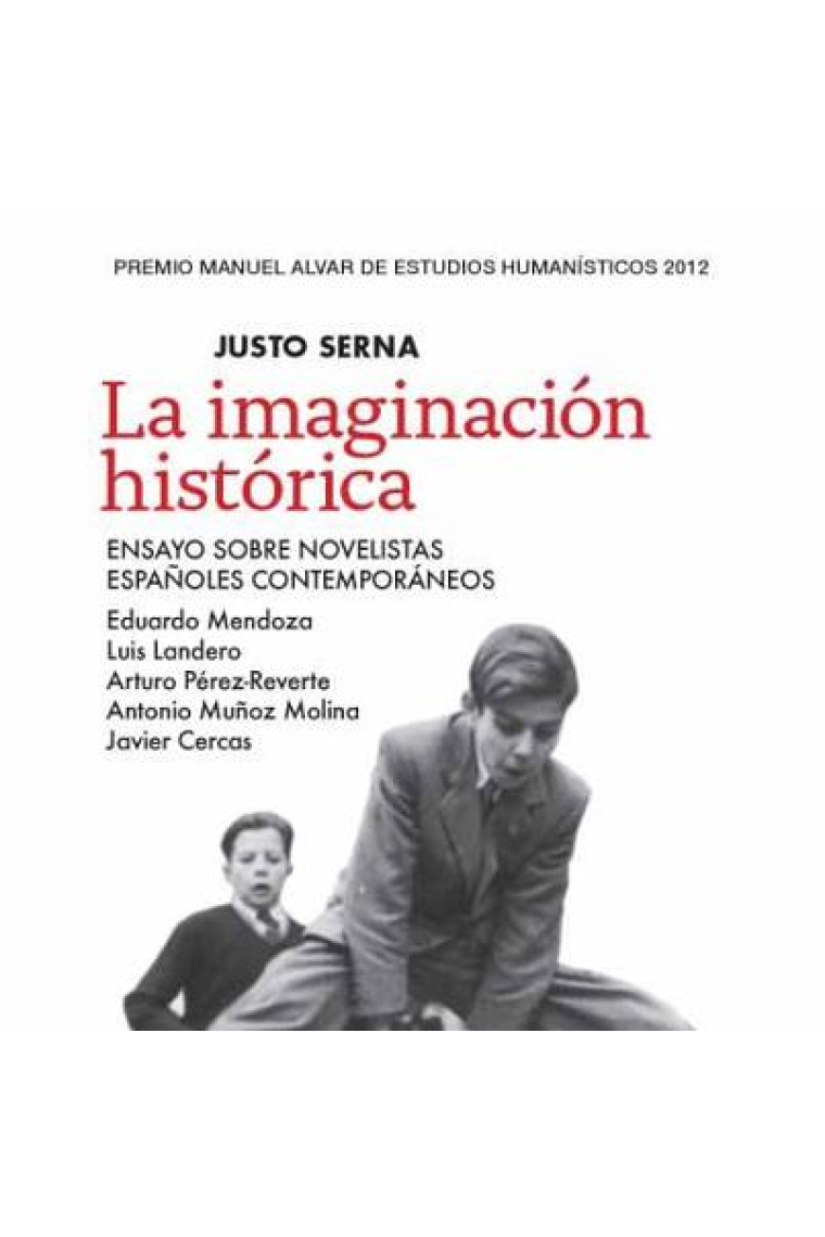 La imaginación histórica: ensayo sobre novelistas españoles contemporáneos