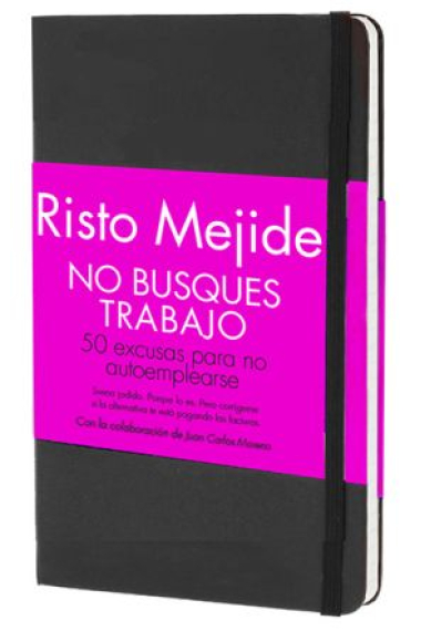 No busques trabajo. 50 excusas para no autoemplearse