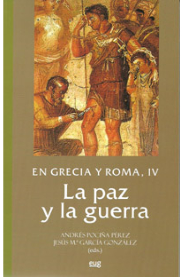 La paz y la guerra. En Grecia y Roma, IV