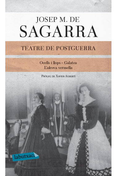 Teatre de postguerra (Galatea / Ocells i llops / L'alcova vermella)