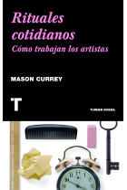 Rituales cotidianos. Cómo trabajan los artistas