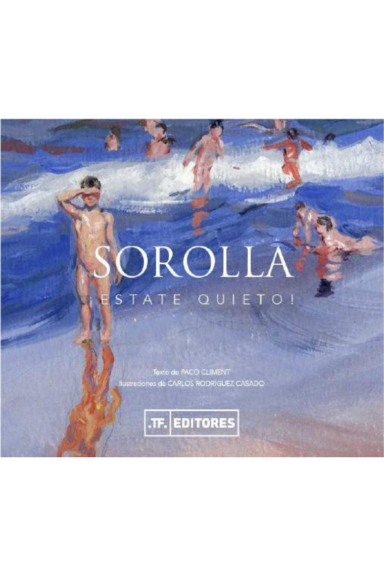 Sorolla. ¡Estate quieto!