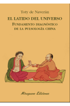 El latido del universo: fundamento diagnóstico de la pulsología china