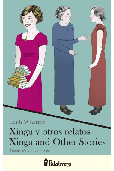 Xingu y otros relatos / Xingu and Other Stories