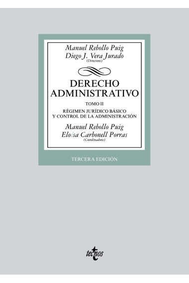 Derecho administrativo. Tomo II. Régimen Jurídico básico y control de la administración (Edición 2023)