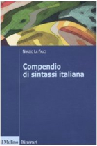 Compendio di sintassi italiana (Itinerari. Linguistica)