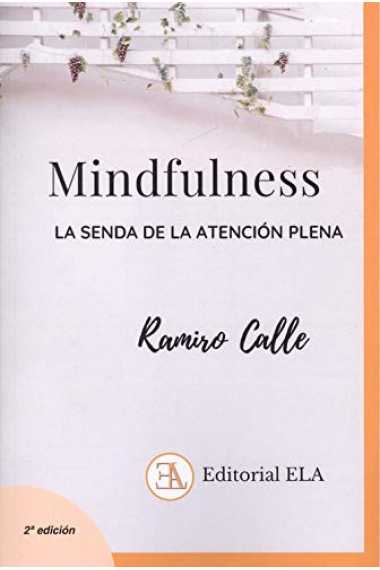 Mindfulness. La senda de la atencion plena