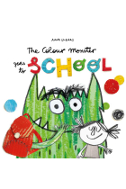 The Colour Monster Goes To School