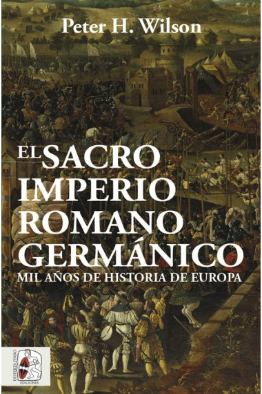 El Sacro Imperio Romano Germánico. Mil años de historia de Europa