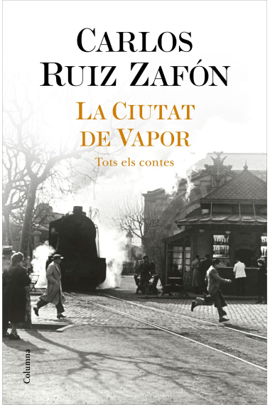 La Ciutat de Vapor (Tots els contes)