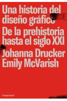 Una historia del diseño gráfico. De la prehistoria hasta el siglo XXI