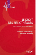 Le droit des bibliothèques: Règles et pratiques juridiques