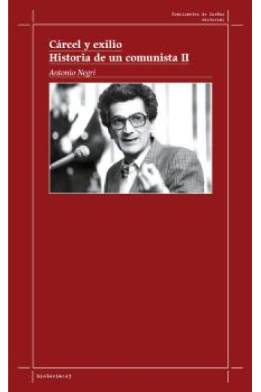 Cárcel y exilio. Historia de un comunista II