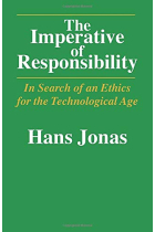 The Imperative of Responsibility: In Search of an Ethics for the Technological Age