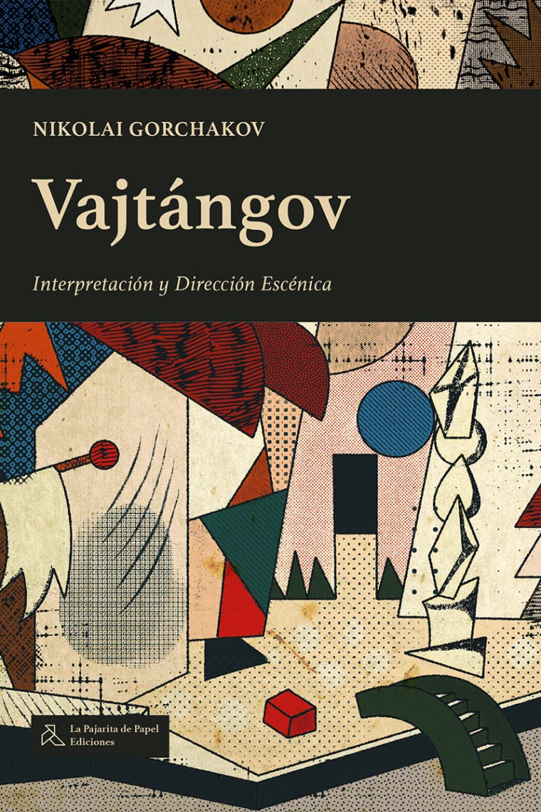 Vajtángov: interpretación y dirección escénica