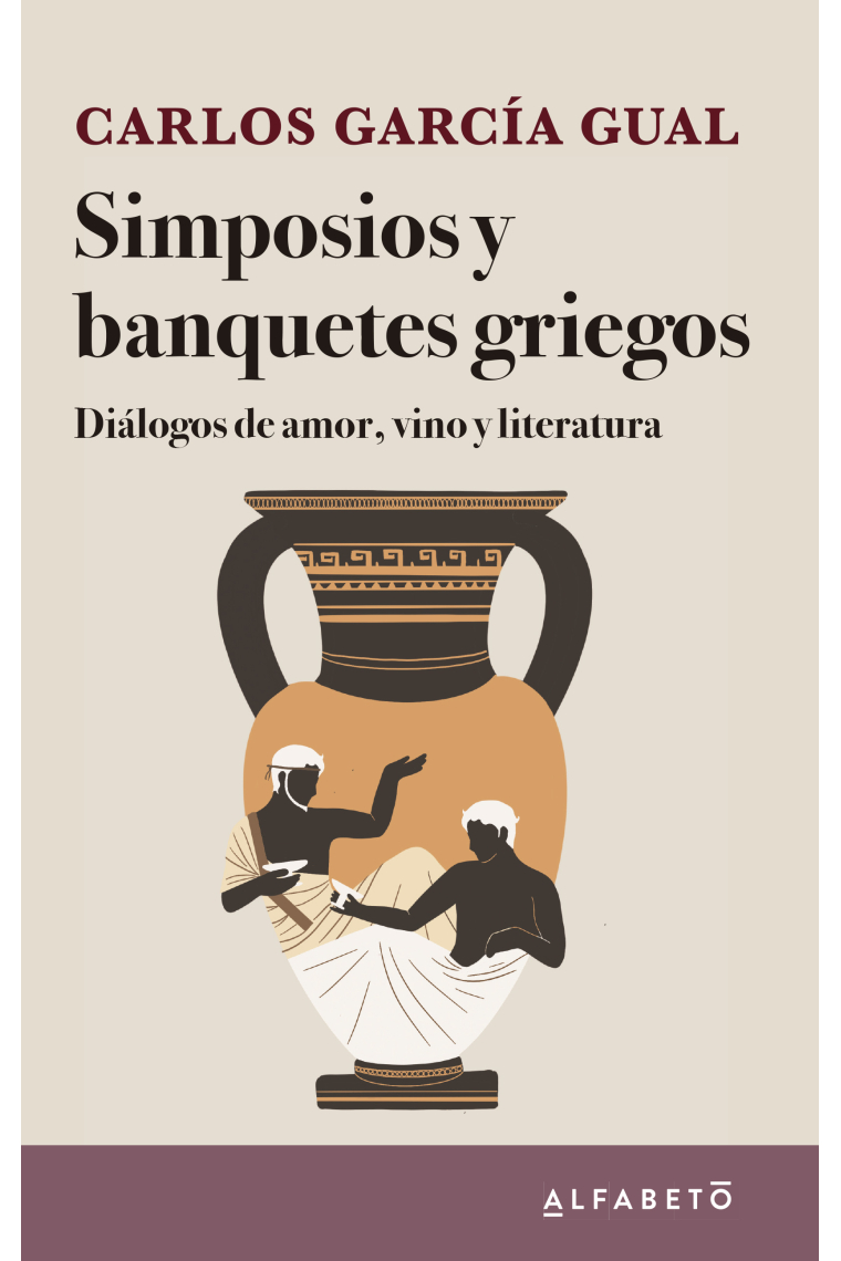 Simposios y banquetes griegos: diálogos de amor, vino y literatura