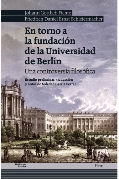 En torno a la fundación de la Universidad de Berlín: una controversia filosófica