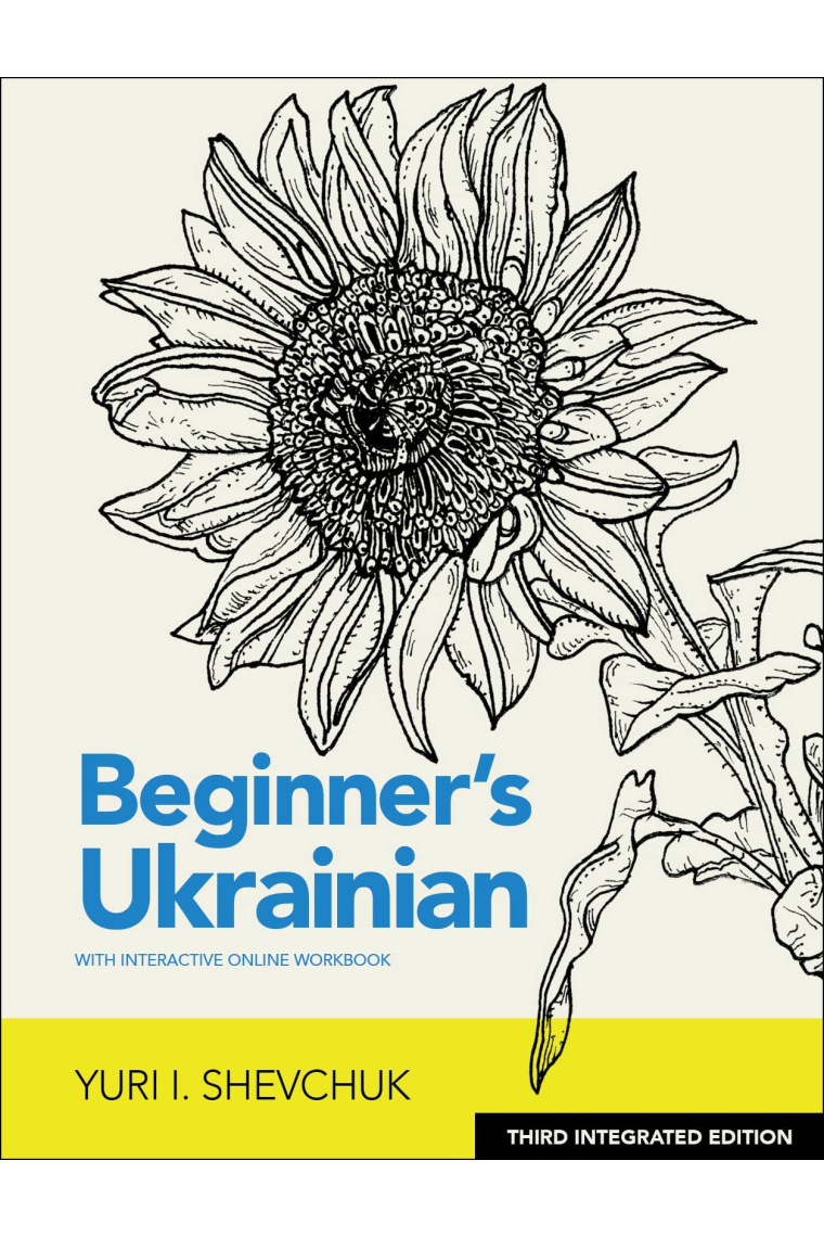 Beginner's Ukrainian with Interactive Online Workbook, 3rd Integrated edition: Integrated With the Ukrainian-english Collocation Dictionary