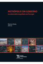 Metrópolis sin gobierno. La anomalía española en Europa