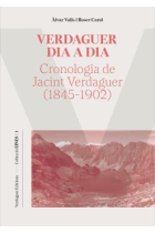 Verdaguer dia a dia: cronologia de Jacint Verdaguer (1845-1902)