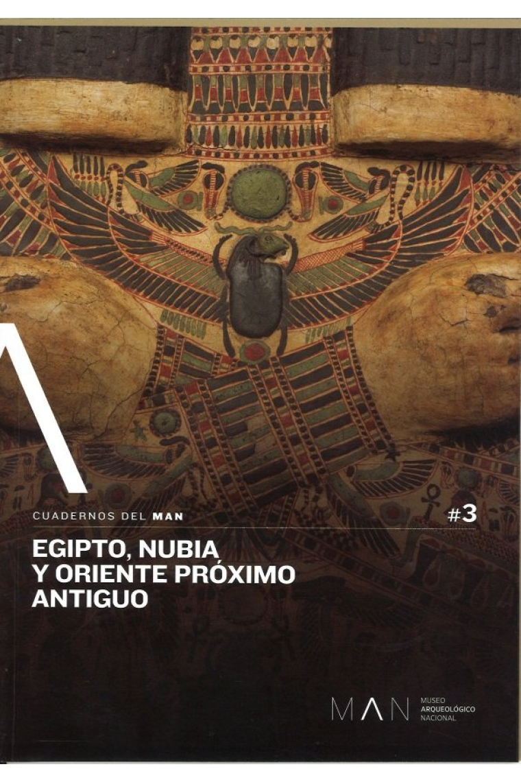 Cuadernos del MAN Nº3. Egipto, Nubia y Oriente Próximo Antiguo