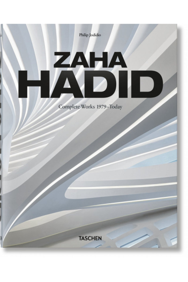 Zaha Hadid Architects. Complete Works 1979?Today. 2019 Edition