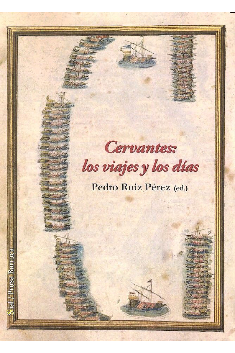 CERVANTES: LOS VIAJES Y LOS DIAS