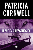 Identidad desconocida (Doctora Kay Scarpetta 10)