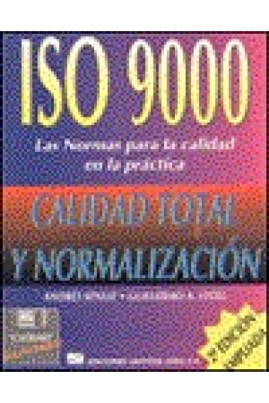 Calidad total y normalización. ISO 9000. Las normas para la calidad en la práctica.