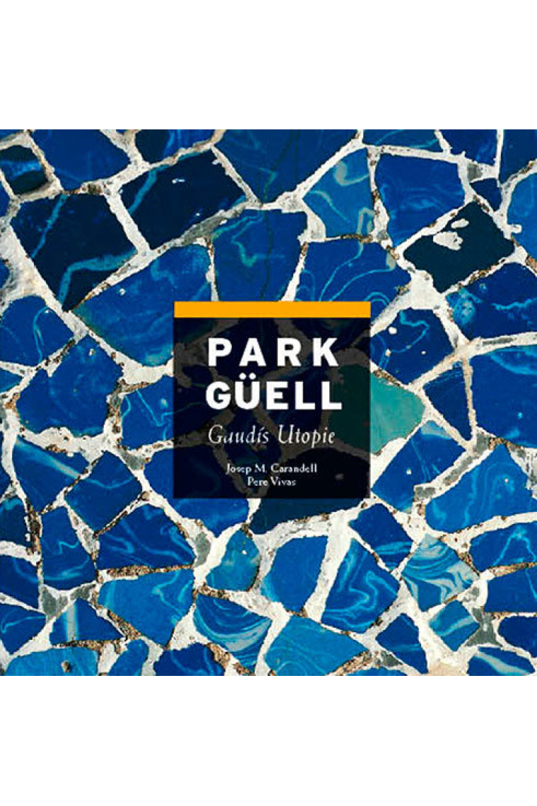 Park Güell, Gaudís Utopie