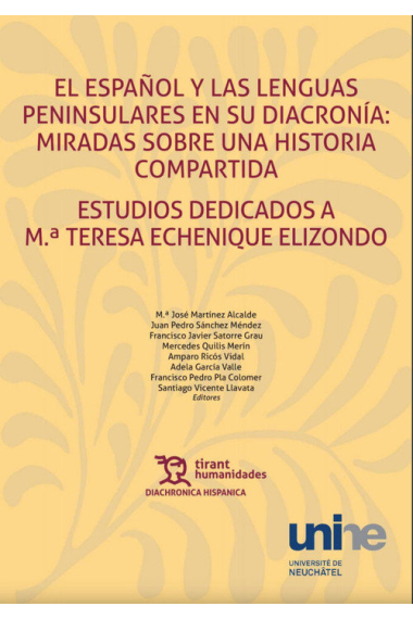 El Español y las lenguas peninsulares en su diacronía. Miradas sobre una historia compartida